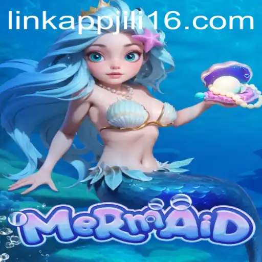Dive into the World of Mermaid: An Enchanting Adventure with Jili16 Link App